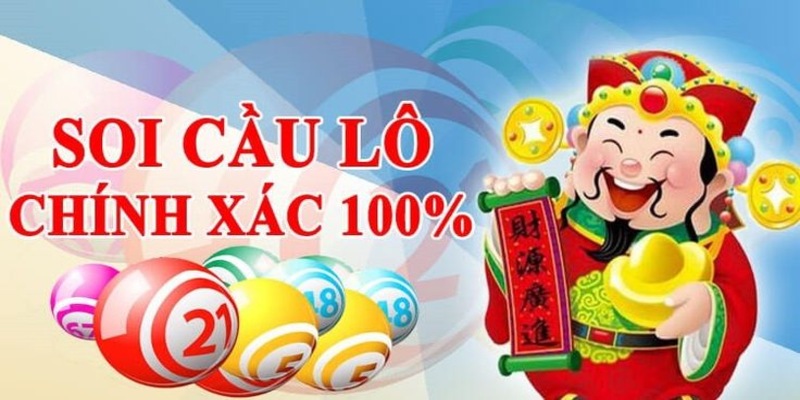 Khái niệm soi cầu lô chính xác 100 đánh là thắng dành cho tân binh cá cược